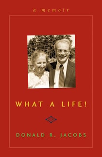 What a Life! - A Memoir