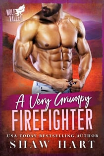 A Very Grumpy Firefighter - Wolf Valley: Grumps, #5