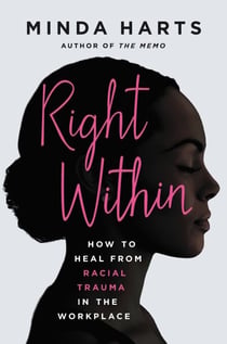 Right Within - How to Heal from Racial Trauma in the Workplace