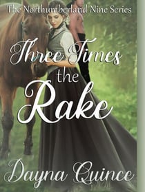 Three Times The Rake - The Northumberland Nine Series, #3
