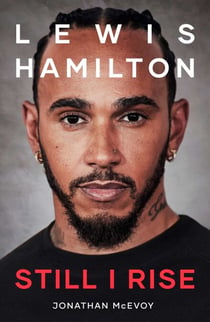Lewis Hamilton: Still I Rise - The Complete Story