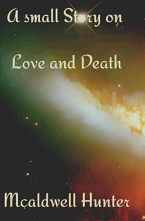 A Small Story on Love and Death