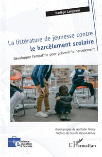 La littérature de jeunesse contre le harcèlement scolaire - Développer l’empathie pour prévenir le harcèlement