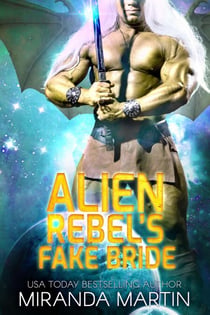 Alien Rebel's Fake Bride - Draconian Warriors, #13