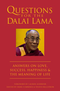 Questions for the Dalai Lama - Answers on Love, Success, Happiness, & the Meaning of Life