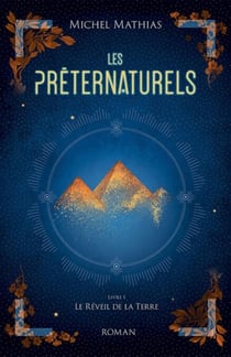 Les Préternaturels, livre I - Le Réveil de la Terre