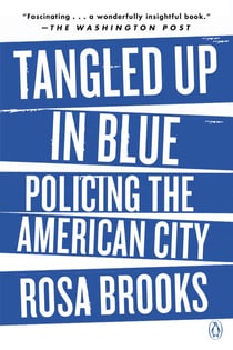 Tangled Up in Blue - Policing the American City