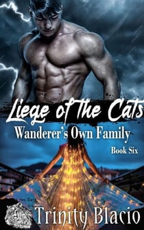 Wanderer’s Own Family - Liege of the Cats, #6