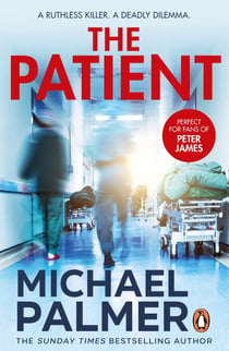 The Patient - A fast-moving medical thriller that will keep you guessing…