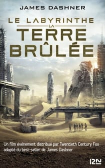 L'épreuve - tome 2 La Terre brûlée - La terre brûlée