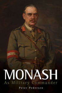 Monash - As Military Commander
