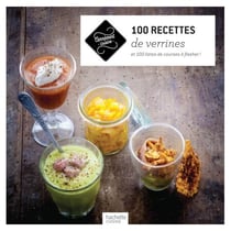 100 recettes de verrines - et 100 listes de courses à flasher !