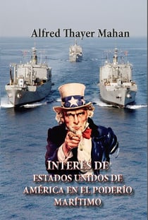 Interés de Estados Unidos de América en el poderío marítimo - Geopolítica, #30