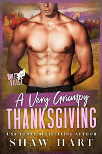 A Very Grumpy Thanksgiving - Wolf Valley: A Very Grumpy Holiday, #3