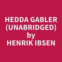 Hedda Gabler (Unabridged) - optional