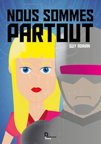 Nous sommes partout - Roman de science-fiction