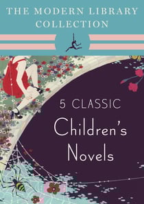 The Modern Library Collection Children's Classics 5-Book Bundle - The Wind in the Willows, Alice's Adventures in Wonderland and Through the Looking-Glass, Peter Pan, The Three Musketeers
