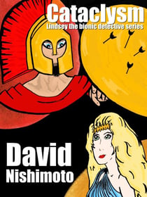 Cataclysm - A Lindsey the Bionic Detective Series - Lindsey, The Bionic Detective, #5