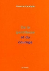 De la gentillesse et du courage