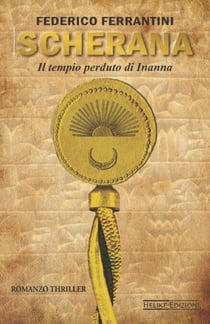 Scherana: Il tempio perduto di Inanna - Scherana, #2