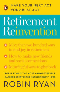 Retirement Reinvention - Make Your Next Act Your Best Act