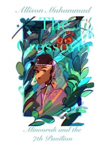The Crossover: Alinoorah and the 7th Pavilion