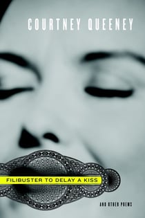 Filibuster to Delay a Kiss - And Other Poems