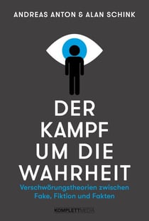 Der Kampf um die Wahrheit - Verschwörungstheorien zwischen Fake, Fiktion und Fakten