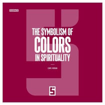 The Symbolism of Colors in Spirituality