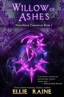 Willow of Ashes - NecroSeam Chronicles, #1