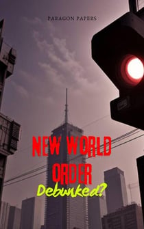 New World Order Debunked? - Debunked?