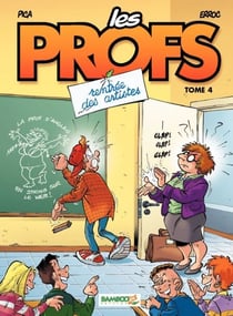 Les Profs - Tome 4 - Rentrée des artistes - Rentrée des artistes