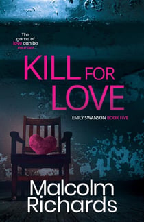 Kill for Love - The Emily Swanson Series, #5