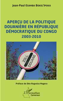 Aperçu de la politique douanière en République démocratique du Congo - 2003-2010
