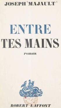 Et demain sera pareil entre tes mains