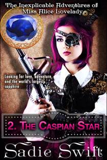 The Caspian Star - The Inexplicable Adventures of Miss Alice Lovelady, #2