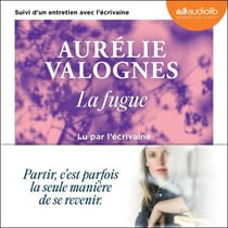 La Fugue - Suivi d'un entretien avec l'écrivaine