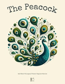 The Peacock And Other Bilingual French-English Stories