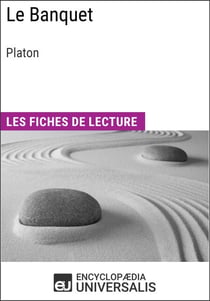Le Banquet de Platon - Les Fiches de lecture d'Universalis