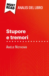 Stupore e tremori di Amélie Nothomb (Analisi del libro) - Analisi completa e sintesi dettagliata del lavoro