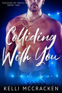 Colliding with You - Touched by Magic, #2
