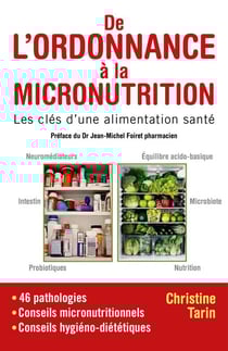 De l'ordonnance à la micronutrition - Les clés d'une alimentation santé