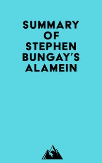 Summary of Stephen Bungay's Alamein