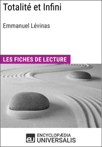 Totalité et Infini d'Emmanuel Lévinas - Les Fiches de lecture d'Universalis