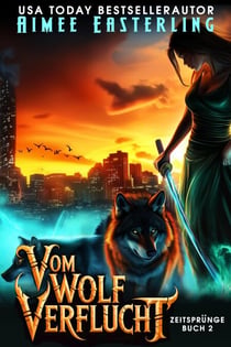 Vom Wolf Verflucht - Zeitsprünge, #2