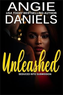 Unleashed - Seduced into Submission, #7