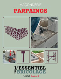 Maçonnerie : Parpaings - L'essentiel du bricolage
