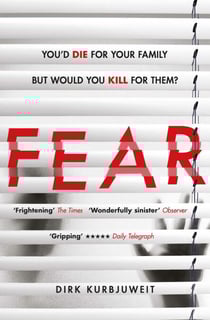 Fear - A brilliantly gripping and twisty psychological thriller