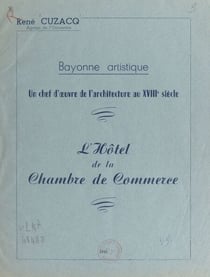 L'Hôtel de la Chambre de commerce : un chef-d'œuvre de l'architecture du XVIIIe siècle