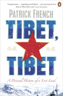 Tibet, Tibet - A Personal History of a Lost Land